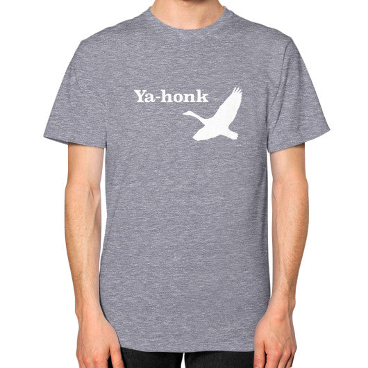 “Ya-honk” T-shirt (men’s) Tri-Blend Grey - why so ever